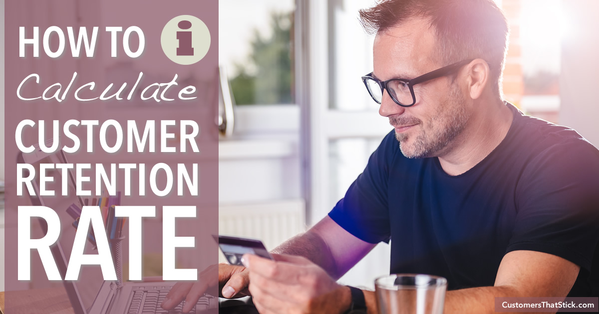 How to Calculate Customer Retention Rate