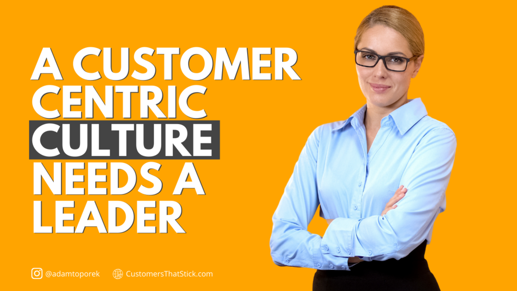A Customer-Centric Culture Needs a Customer-Centric Leader | Business woman